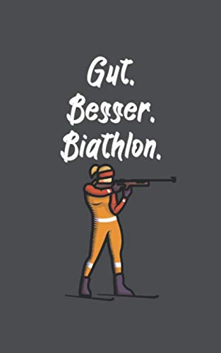 Gut Besser Biathlon: Notizbuch mit Biathlon oder Zweifach-Kampf Design. 120 Seiten mit Seitenzahlen. Für Notizen oder als Geschenk für Biatlethen.