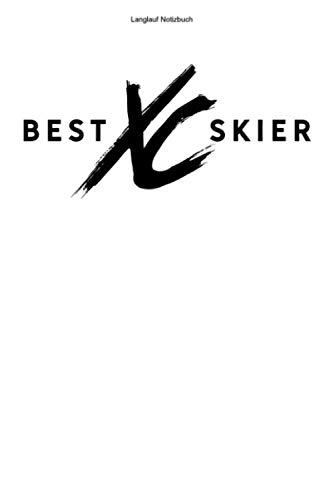 Langlauf Notizbuch: 100 Seiten | Liniert | Langläufer XC Cross Country Ski Skifahren Loipe Geschenk Skier Langlaufen Team Skifahrer Skilangläufer Skilanglaufen