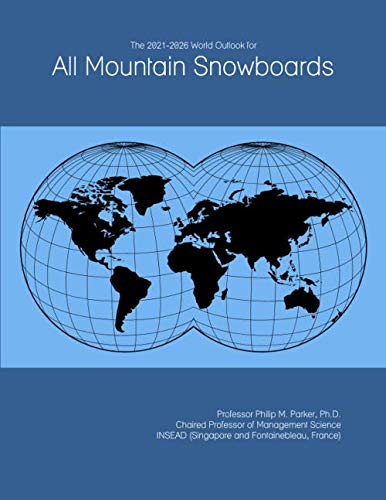 The 2021-2026 World Outlook for All Mountain Snowboards